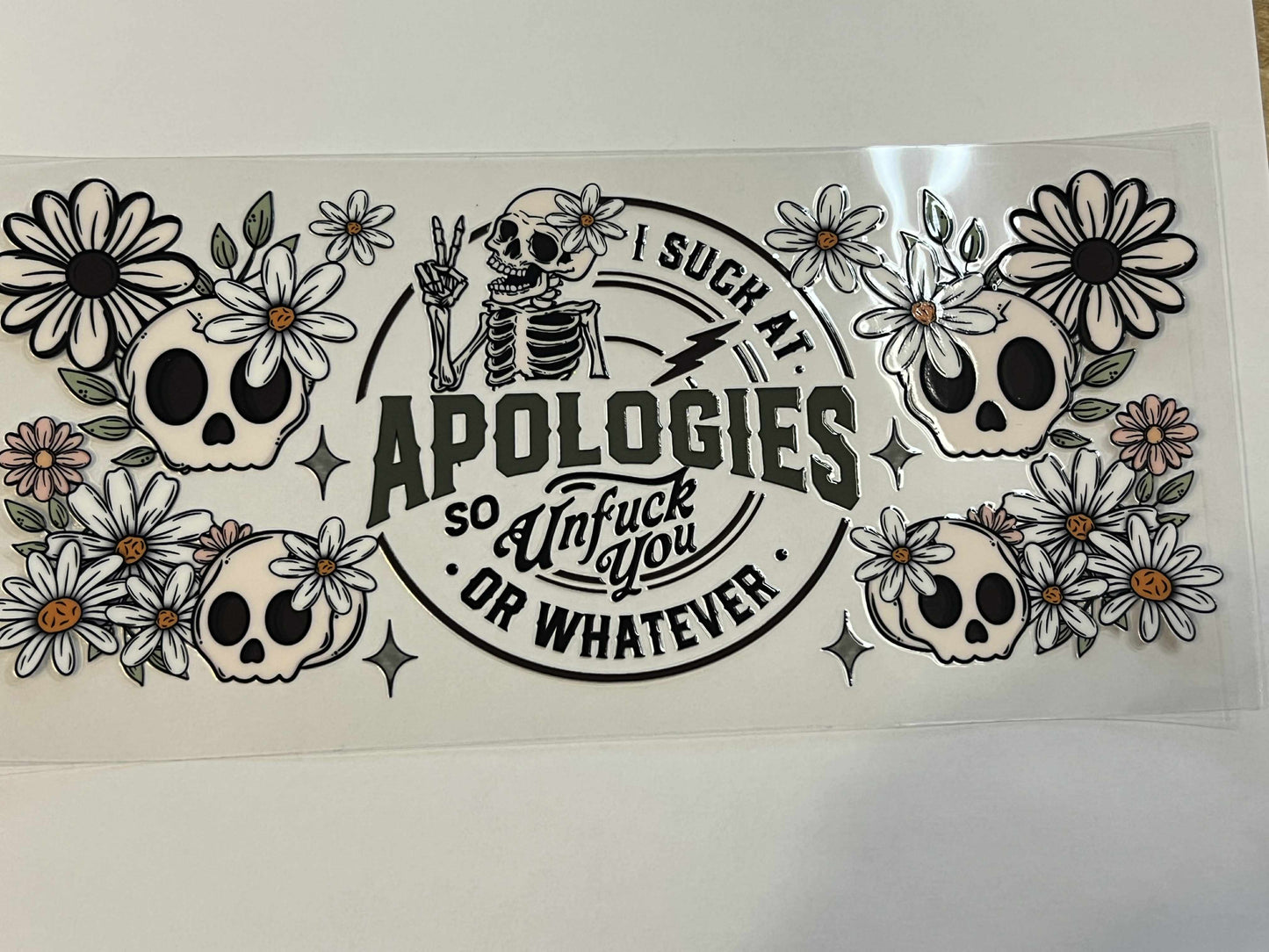 I suck at Apologies so unf*ck you or whatever