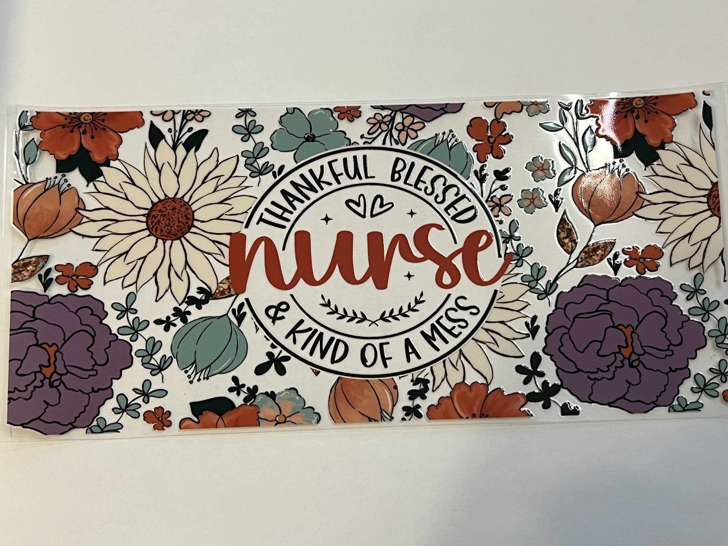 Nurse - Thankful Blessed & Kind of a Mess