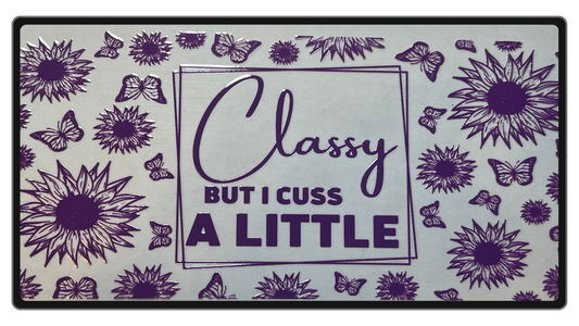 Purple-Classy But I cuss A Little