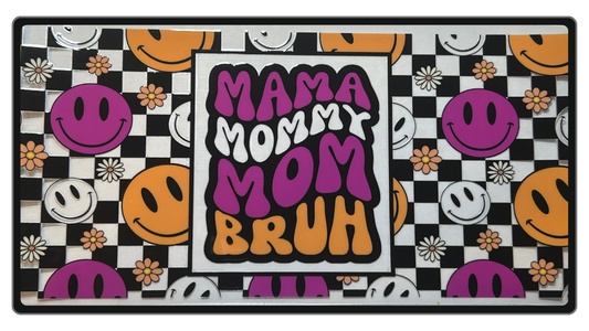 Mama, Mommy, Mom, Bruh